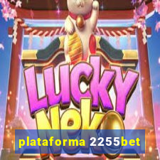 plataforma 2255bet